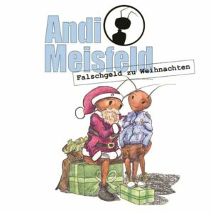 Andi Meisfeld - Falschgeld zu Weihnachten Hörspiel 