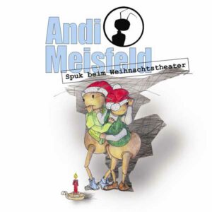 Andi Meisfeld - Spuk beim Weihnachtstheater Hörspiel 