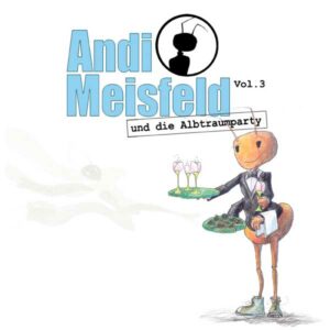 Andi Meisfeld - und die Albtraumparty Hörspiel 