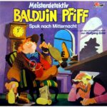 Meisterdetektiv Balduin Pfiff - Spuk nach Mitternacht Maritim Hörspiel