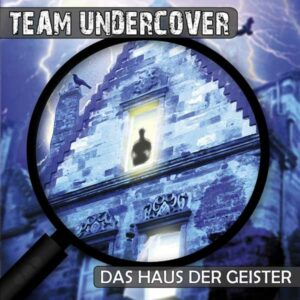 Team Undercover - Das Haus der Geister Contendo Media Hörspiel 