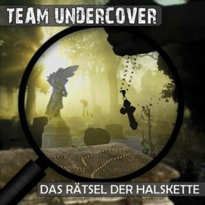 Team Undercover - Das Rätsel der Halskette Contendo Media Hörspiel 