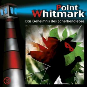 Point Whitmark - Das Geheimnis des Scherbendiebes Folgenreich Hörspiel 