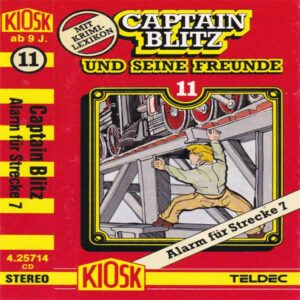 Captain Blitz und seine Freunde - Alarm für Strecke 7 Kiosk Hörspiel 