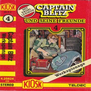 Captain Blitz und seine Freunde - Werkspionage Kiosk Hörspiel 