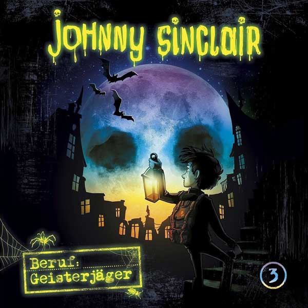Johnny Sinclair - Beruf: Geisterjäger Teil 3 Folgenreich Hörspiel