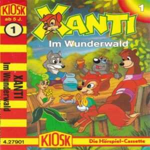 Xanti - Im Wunderwald Kiosk Hörspiel
