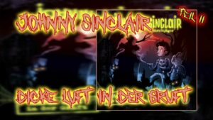 Johnny Sinclair - Dicke Luft in der Gruft Teil 2